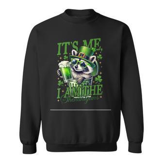 It's Me I Am The Shenanigan Raccoon Lucky Vibes Sweatshirt - Thegiftio UK