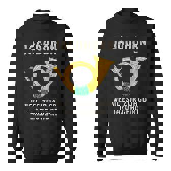 Jagdhorn Jäger Waldhorn Horn Jagd Jagdhorn Sweatshirt - Geschenkecke