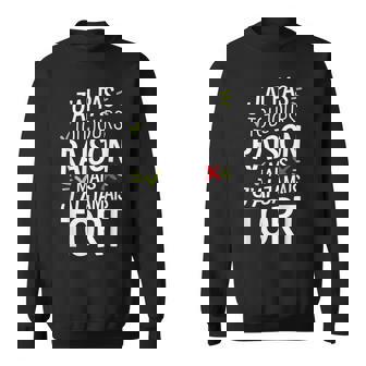 J'ai Pas Toujours Raison Mais J'ai Jamais Tort Humour Drôle Sweater e - Cadeauxyz