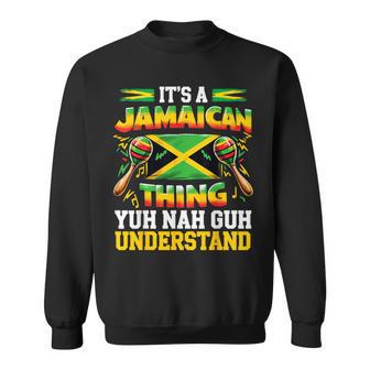 Jamaican Ding Yuh Nah Guh Jamaican Sweatshirt - Thegiftio UK