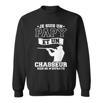 Jeuis Un Papy Et Un Chasseur Rien Ne M'effraye Chasse Sweater e - Cadeauxyz