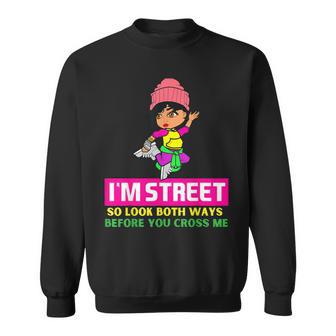 Jeuistreet Alors Regarde Dans Les Deuxens Avant De Me Croiser Ista Sweater e - Cadeauxyz