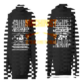How To Do My Job Machine Operator Machinist Tolerance Issues Sweatshirt Unisex | Mazezy