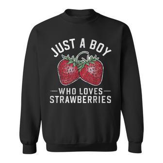 Just A Boy Who Loves Strawberries Lover Boys Sweatshirt | Seseable CA
