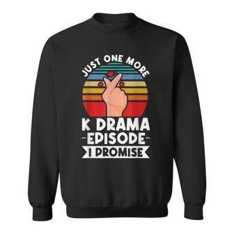 Just One More Episode I Promise Korean Drama K-Pop K-Drama Sweatshirt - Thegiftio UK