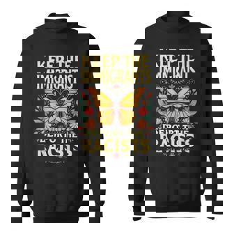 Keep The Immigrants Deport The Racists Anti Racism Sweatshirt | Seseable FR