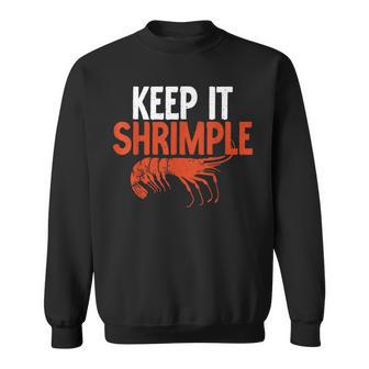 Keep It Shrimple Shrimp Lover Sweatshirt - Thegiftio UK