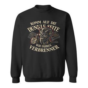 Komm Auf Die Dunkleeite — Wir Fahren Brenner Sweatshirt - Seseable