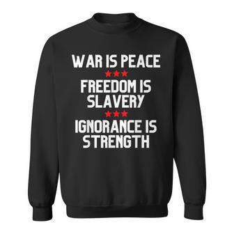 La Guerre C'est La Paix La Liberté Est L'esclavage L'ignorance Est La Force Orwell Sweater e - Cadeauxyz