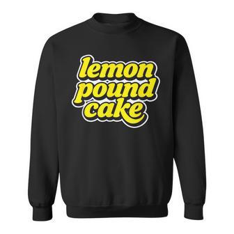 Lemon Pound Cake Sweatshirt - Thegiftio UK