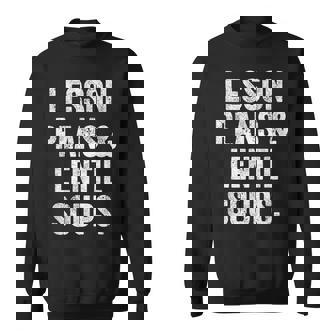 Lesson Plans And Lentil Soups Vegan Teacher Mom Sweatshirt Unisex | Mazezy