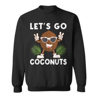 Let's Go Coconuts Fruit Sommer Coconut Costume Sweatshirt - Thegiftio UK