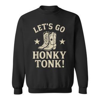 Let's Go Honky Tonk Cowboy Boots Retro Western Country Sweatshirt Unisex | Mazezy