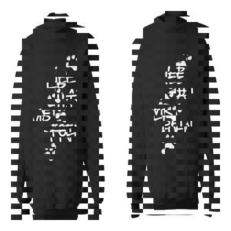 Liebe Hutier Pfoten Katze Hund Liebe Herrchen Female Sweatshirt - Geschenkecke