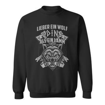 Lieber Ein Wolf Odins Als Ein Lamm Gottes Wikinger Heiden Sweatshirt - Geschenkecke