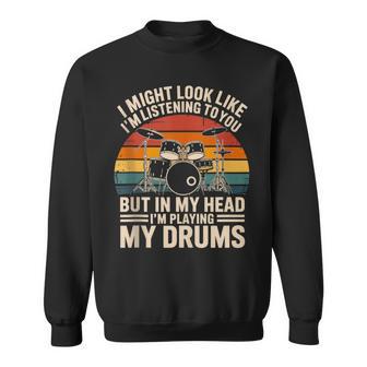 Listening To You Playing My Drums Drummer Drumset Music Tank Top Sweatshirt Unisex | Mazezy