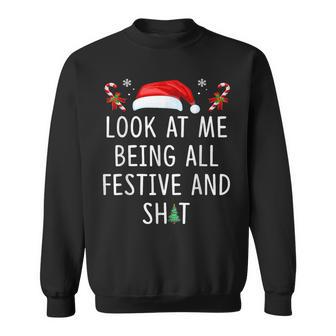 Look At Me Being All Festive And Shit Christmas Tree Sweatshirt - Thegiftio UK