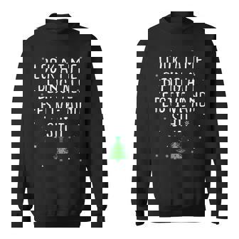 Look At Me Being All Festive And Shits Humorous Xmas 2025 Sweatshirt - Monsterry