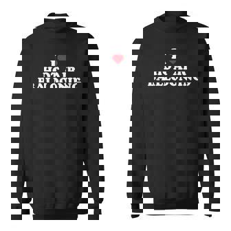 I Love Hot Air Ballooning I Heart Hot Air Ballooning Tank Top Sweatshirt Unisex | Mazezy