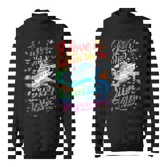 I Love It When We Are Cruisin Together Family Cruise Sweatshirt - Thegiftio