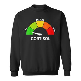 Low Cortisol Levels Meme Sweatshirt | Seseable CA