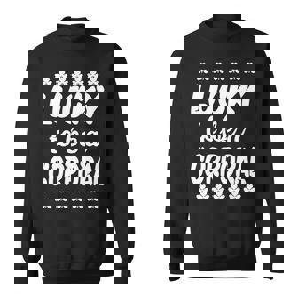 Lucky To Be A Corporal Sweatshirt Unisex | Mazezy