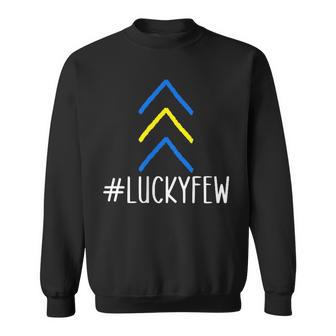 Lucky Few Down Syndrome Awareness Proud Family Support Sweatshirt - Thegiftio UK
