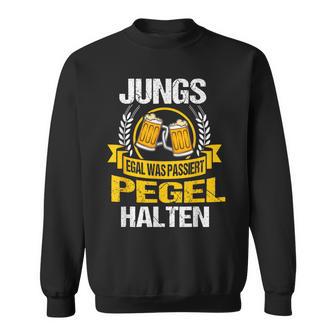 Lustig Party Jungs Egal Was Passiert Pegel Halten Bier Sweatshirt - Geschenkecke