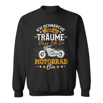 Lustige Motorrad Ichchnarche Nicht Ich Bin Ein Motorrad Sweatshirt - Geschenkecke