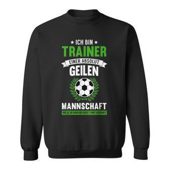 Lustiges Fussball Coach Fussballclub Trainer Geschenk Sweatshirt - Geschenkecke