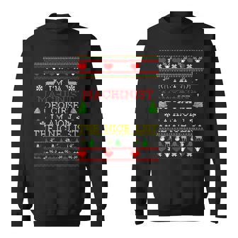 Machinist I'm On The Nice List Ugly Christmas Sweatshirt Unisex | Mazezy