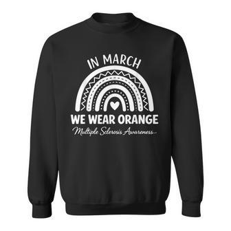 In March We Wear Orange For Multiple Sclerosis Awareness Sweatshirt - Thegiftio UK