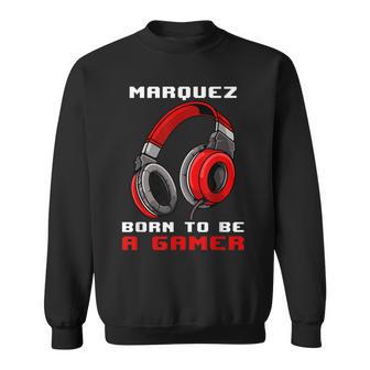 Marquez Born To Be A Gamer Personalizado Camisa de entrenamiento - Regaloses