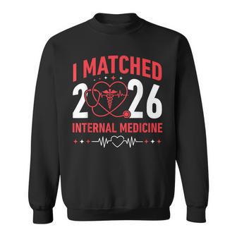 I Matched Internal Medicine 2026 Residency Resident Sweatshirt - Thegiftio UK