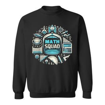 Math Squad Mathematics For Mathematicians Math Sweatshirt - Thegiftio UK