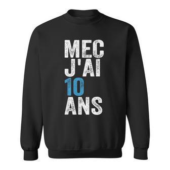 Mec J'ai 10 Ans 10E Anniversaire Cadeau 10E Anniversaire Sweater e - Cadeauxyz