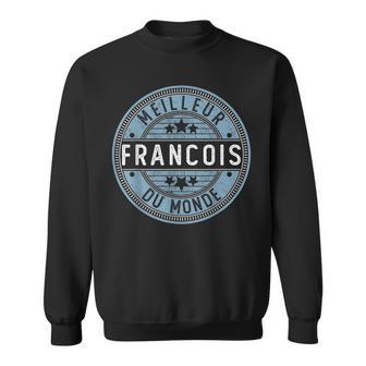 Meilleur Francois Du Monde Sweater e - Cadeauxyz
