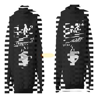 Milk Coffee Physics Math Meme Morning Caffeine Sweatshirt Unisex | Mazezy