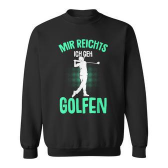 Mir Reichts Ich Geh Golfen Golf Golfer Kinder Jungen Männer Sweatshirt - Geschenkecke