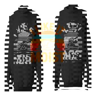 I Like It Moist Thanksgiving Costume Turkey Day Leg Day Sweatshirt - Thegiftio