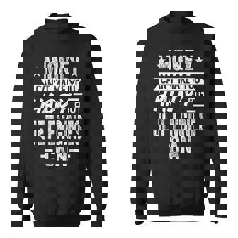 Money Can't Make Happy But Jet Engines Airplane Mechanic Can Sweatshirt Unisex | Mazezy