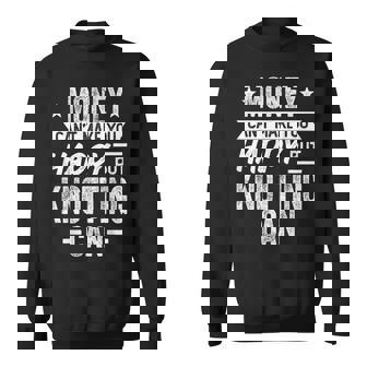 Money Can't Make Happy But Knotting Knot Knotted Rope Can Sweatshirt Unisex | Mazezy