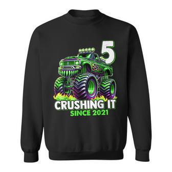 Monster Truck 5Th Birthday Boy Crushing It Since 2021 Sweatshirt - Seseable
