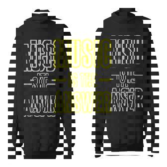 Music Is The Answer Pour Amateur De Musique Sweater e - Cadeauxyz