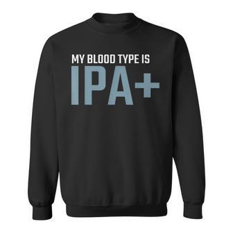 My Blood Type Is Ipa クラフトビール Ipa ペールエール スウェットシャツ - Kawaiitshirt