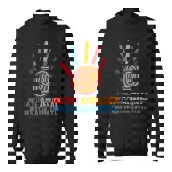 Native American Heritage Month Hand Indigenous Peoples Day Sweatshirt | Mazezy