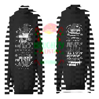 On The Naughty List And I Regret Nothing Christmas Sweatshirt - Monsterry