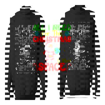 I Need More Space Christmas Astronaut Santa Holding Earth Sweatshirt Unisex | Mazezy