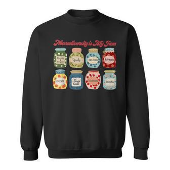 Neurodiversity Is My Jam Autism Inclusion Special Education Sweatshirt - Seseable
