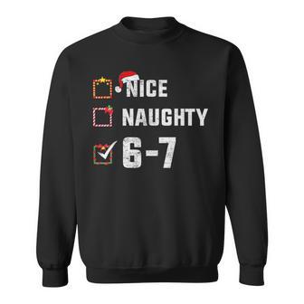 Nice Naughty 6 7 Christmas Six Seven Meme Xmas Sweatshirt - Thegiftio UK